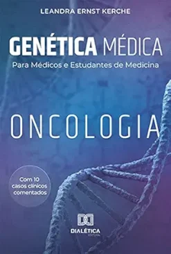 Genética Médica para Médicos e Estudantes de Medicina: Oncologia (Portuguese Edition) (EPUB)
