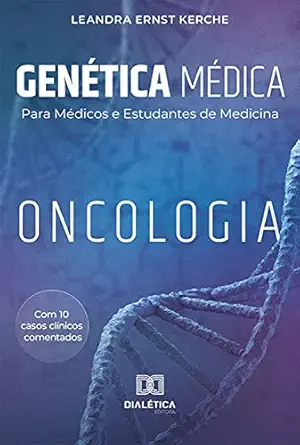 Genética Médica para Médicos e Estudantes de Medicina: Oncologia (Portuguese Edition) (EPUB)