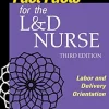 Fast Facts for the L&D Nurse: Labor and Delivery Orientation, 3rd Edition (Original PDF from Publisher)