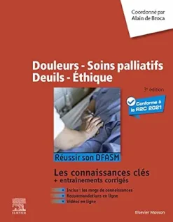 Douleurs – Soins palliatifs – Deuils – Ethique: Réussir son DFASM – Connaissances clés, 3rd Edition (French Edition) (True PDF from Publisher)