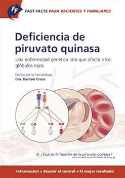 Fast Facts: Deficiencia de piruvato quinasa para pacientes y familiares: Una enfermedad genética rara que afecta a los glóbulos rojos Información + Asumir … = El mejor resultado (Spanish Edition) (EPUB)