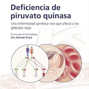 Fast Facts: Deficiencia de piruvato quinasa para pacientes y familiares: Una enfermedad genética rara que afecta a los glóbulos rojos Información + Asumir … = El mejor resultado (Spanish Edition) (EPUB)