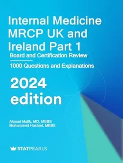Internal Medicine MRCP UK and Ireland Part 1: Board and Certification Review, 2024 Edition (AZW3 + EPUB + Converted PDF)