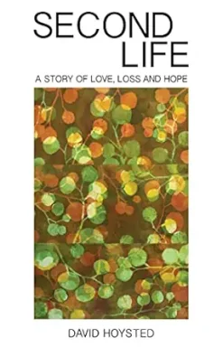 Second Life: A Story of Love, Loss and Hope (EPUB)
