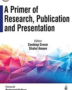 A Primer of Research, Publication and Presentation (Original PDF from Publisher)