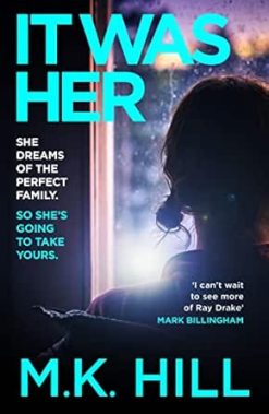 It Was Her: A dark and addictive psychological thriller from the author of One Bad Thing (EPUB)