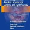 Atlas of Gynecologic Laparoscopy, Robotic-Assisted Laparoscopic Surgery, and Hysteroscopy: An Essential Surgical Guide (Original PDF from Publisher)