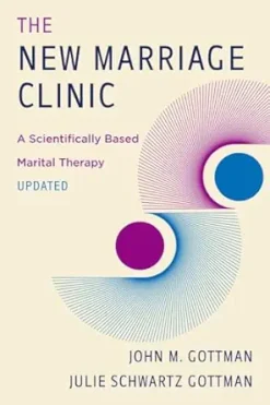 The New Marriage Clinic: A Scientifically Based Marital Therapy Updated (AZW3 + EPUB + Converted PDF)