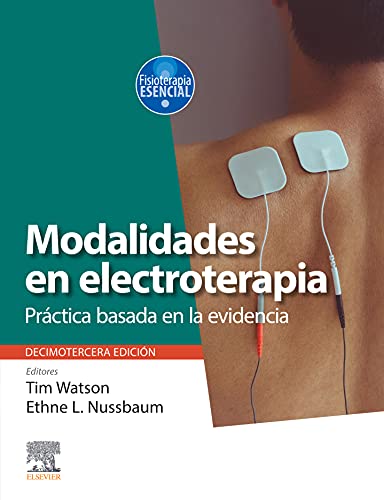 Modalidades en electroterapia: Práctica basada en la evidencia, 13e (Spanish Edition) (Original PDF from Publisher)