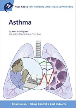 Fast Facts: Asthma for Patients and their Supporters: Information + Taking Control = Best Outcome (Fast Facts for Patients and Their Supporters) (EPUB)