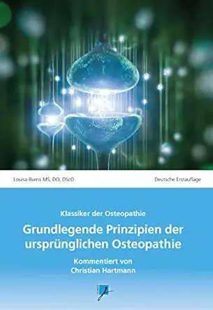 Grundlegende Prinzipien der ursprünglichen Osteopathie (German Edition) (EPUB)