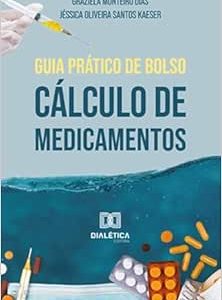 Guia prático de bolso: cálculo de medicamentos (EPUB)