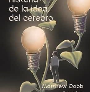Una historia de la idea del cerebro (Spanish Edition) (EPUB)