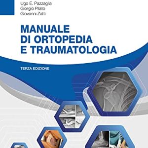 Manuale di ortopedia e traumatologia: Terza edizione (EPUB3 + Converted PDF)