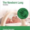 The Newborn Lung: Neonatology Questions and Controversies (Neonatology: Questions & Controversies) 3rd Edition (PDF)