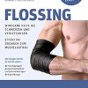 Flossing: Wirksame Hilfe bei Schmerzen und Verletzungen (German Edition) (EPUB)