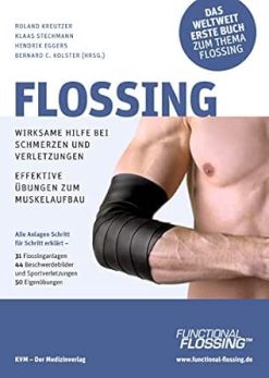 Flossing: Wirksame Hilfe bei Schmerzen und Verletzungen (German Edition) (EPUB)