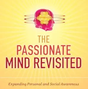 The Passionate Mind Revisited: Expanding Personal and Social Awareness (EPUB)