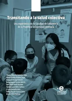 Transitando a la salud colectiva: Una experiencia de la Facultad de Enfermería de la Pontificia Universidad Javeriana (Spanish Edition) (EPUB)