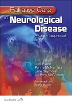 Palliative Care in Neurological Disease A Team Approach (Original PDF From Publisher)