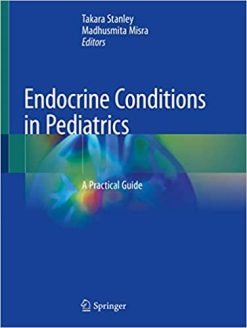 Endocrine Conditions in Pediatrics: A Practical Guide (ORIGINAL PDF from Publisher)