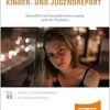 Kinder- und Jugendreport 2023: Gesundheit und Gesundheitsversorgung nach der Pandemie (Beiträge zur Gesundheitsökonomie und Versorgungsforschung) (Original PDF from Publisher)