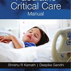 Paediatric Critical Care Manual (Original PDF from Publisher)