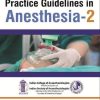 Practice Guidelines in Anesthesia-2 (ORIGINAL PDF from Publisher)