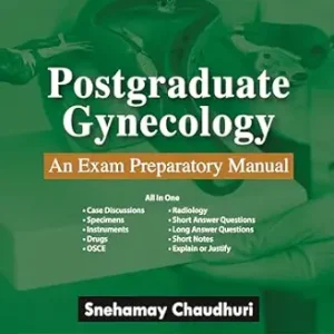 Postgraduate Gynecology: An Exam Preparatory Manual (Original PDF from Publisher)