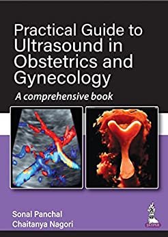 Practical Guide to Ultrasound in Obstetrics and Gynecology: A comprehensive book (Original PDF from Publisher)