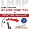 Dental Exam Series: LMRP Last Minute Revision Points for NEET-MDS/AIIMS-MDS/PGI-MDS (Original PDF from Publisher)