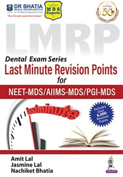 Dental Exam Series: LMRP Last Minute Revision Points for NEET-MDS/AIIMS-MDS/PGI-MDS (Original PDF from Publisher)