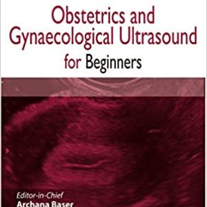 Obstetrics and Gynaecological Ultrasound for Beginners (Original PDF from Publisher)