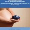 So entsteht ein Mensch – von der Befruchtung bis zur Geburt: Ratgeber Schwangerschaft – Alle Phasen der Entwicklung von Mutter und Kind (Selbstverantwortung für die Gesundheit 4) (German Edition) (EPUB)