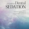 A Guide to Dental Sedation (Original PDF from Publisher)