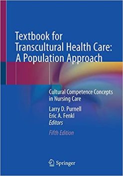Textbook for Transcultural Health Care: A Population Approach Cultural Competence Concepts in Nursing Care 5th ed (Original PDF From Publisher)