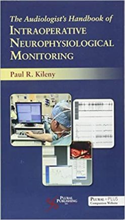 The Audiologist’s Handbook of Neurophysiological Monitoring (Original PDF from Publisher)