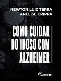 Como cuidar do idoso com Alzheimer (Portuguese Edition) (EPUB)