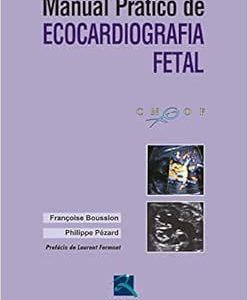 Manual Prático de Ecocardiografia Fetal, 1st Edition (Original PDF from Publisher)