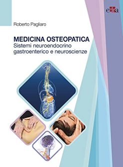 Medicina Osteopatica. Sistemi neuroendocrino, gastroenterico e neuroscienze (EPUB3 + Converted PDF)