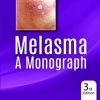 Melasma A Monograph, 3rd Edition (Original PDF from Publisher)