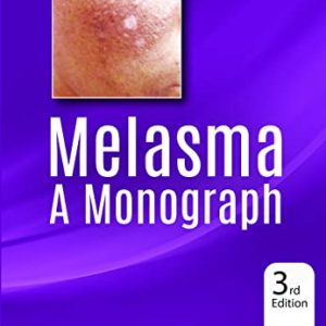 Melasma A Monograph, 3rd Edition (Original PDF from Publisher)