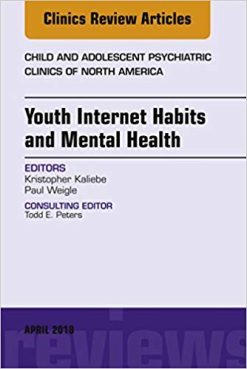 Youth Internet Habits and Mental Health, An Issue of Child and Adolescent Psychiatric Clinics of North America, E-Book (The Clinics: Internal Medicine) (PDF)
