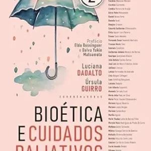 Bioética e Cuidados Paliativos – 1ª Ed – 2024 – Volume 2 (Portuguese Edition) (EPUB)