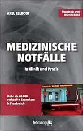 Medizinische Notfälle: In Klinik und Praxis (Original PDF from Publisher)