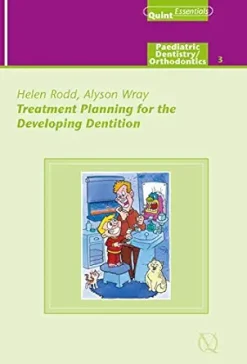 Treatment Planning for the Developing Dentition (QuintEssentials of Dental Practice Book 26) (EPUB)