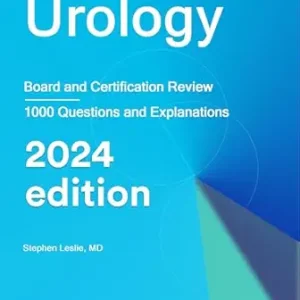 Urology: Board and Certification Review, 2024 Edition (AZW3 + EPUB + Converted PDF)