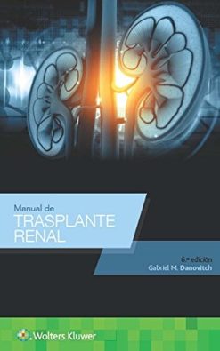 Manual de trasplante renal, 6.ª (Spanish Language Program) (Spanish Edition) (Epub)