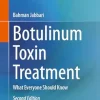 Botulinum Toxin Treatment: What Everyone Should Know, 2nd Edition(EPUB)