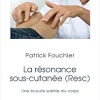 La résonance sous-cutanée (Resc): Une écoute subtile du corps (French Edition) (EPUB)